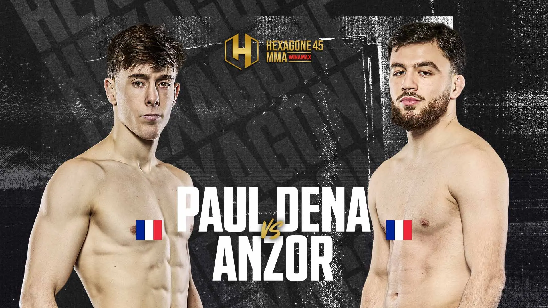 Paul Dena Vs Anzor — Hexagone MMA 45 Lyon : la soirée qui va exploser l